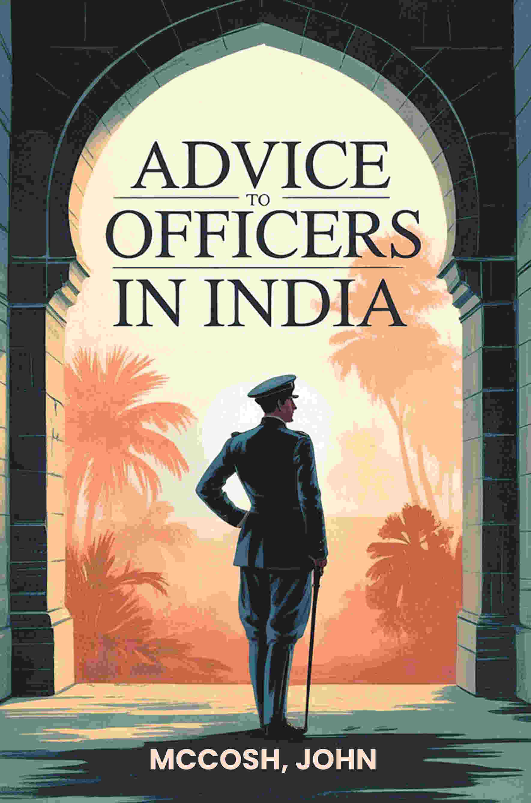     			Advice to officers in India [Hardcover]