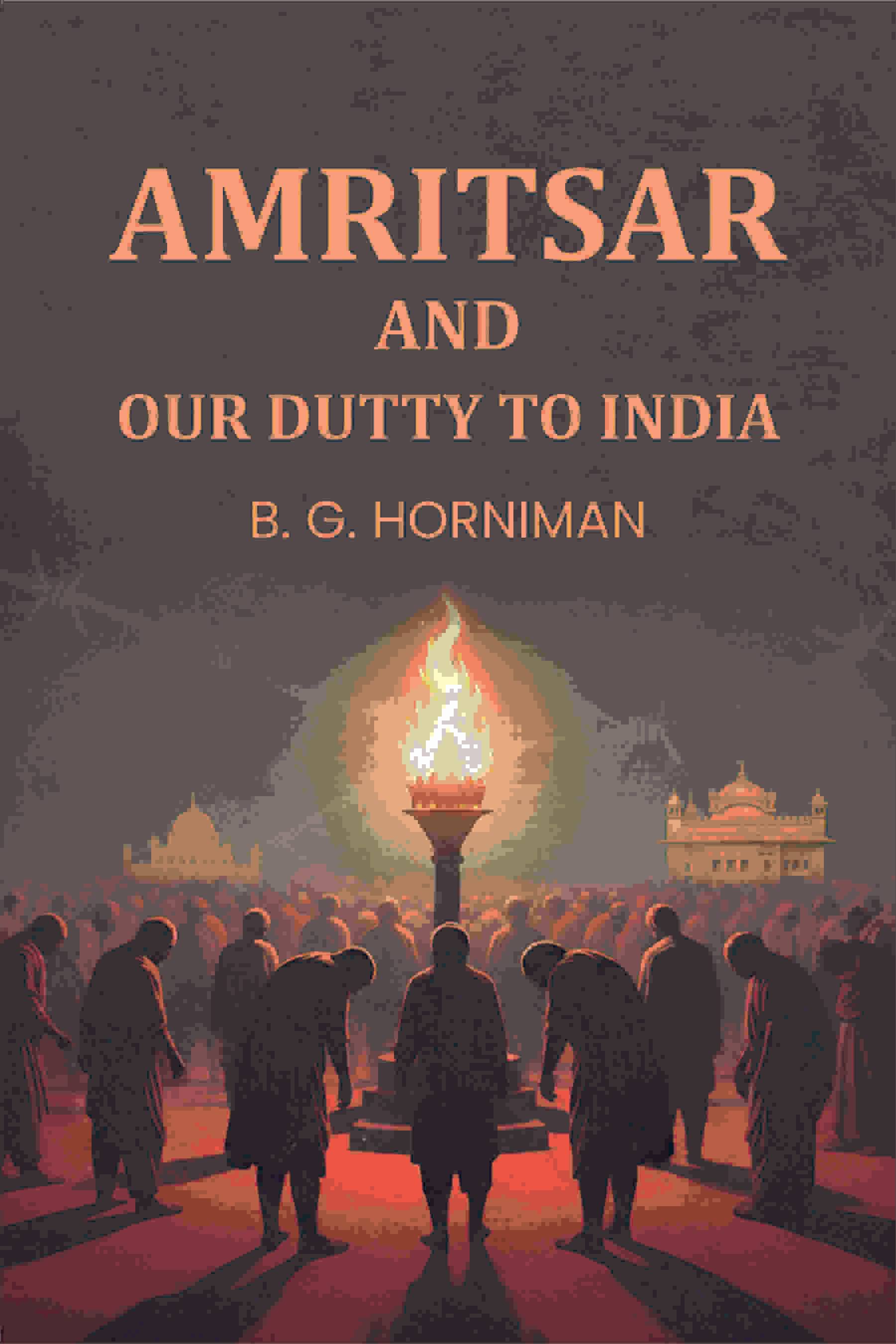     			Amritsar and Our Dutty To India