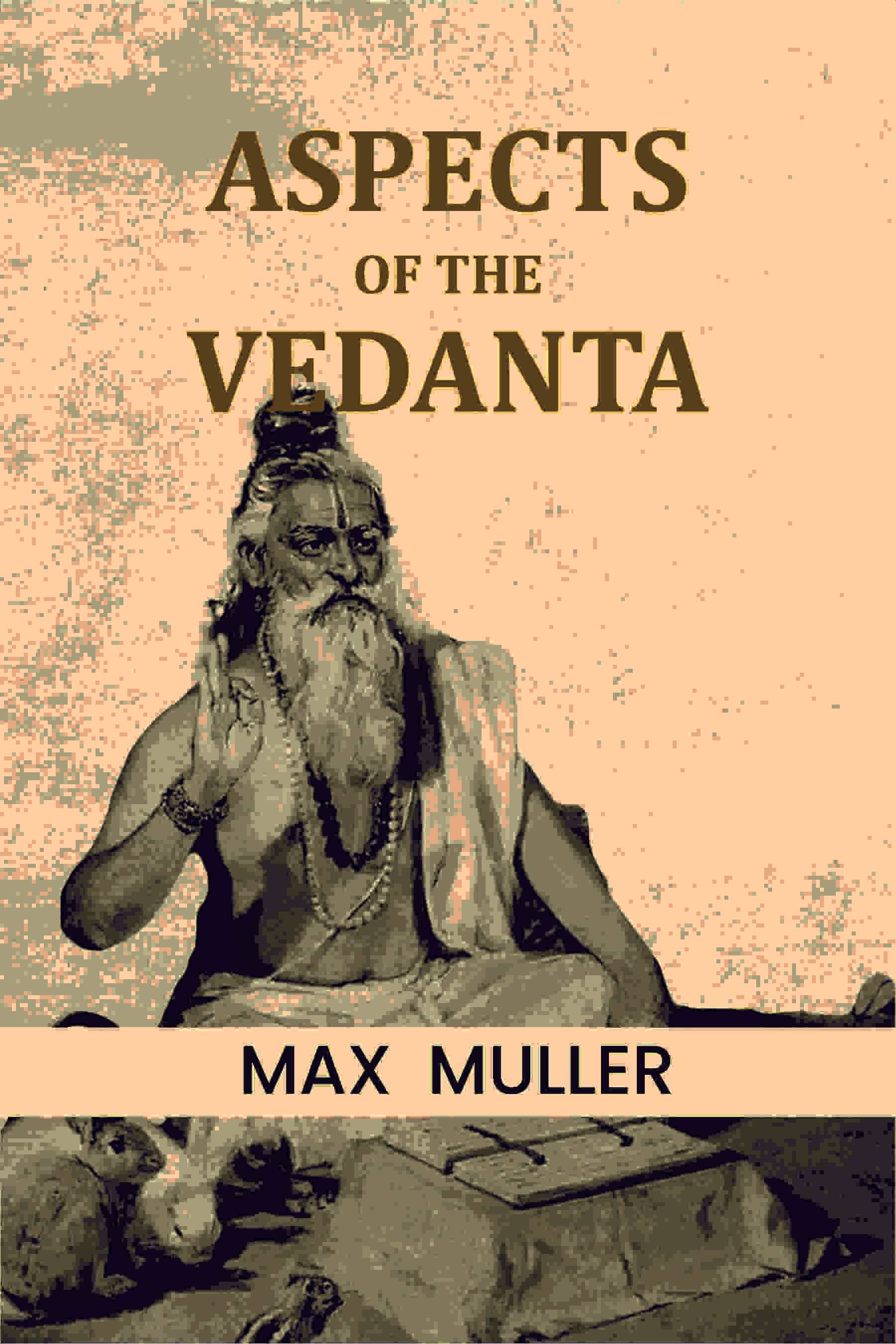     			Aspects of the Vedanta [Hardcover]