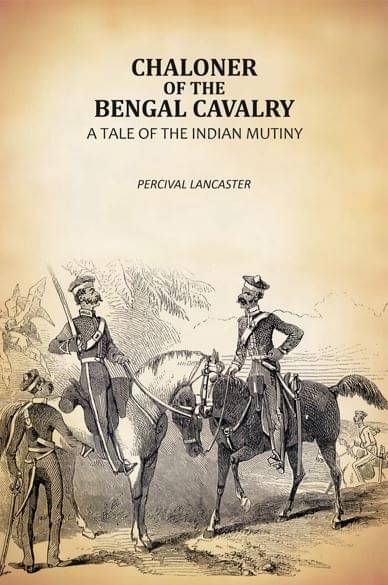 Chaloner Of The Bengal Cavalry: A Tale Of The Indian Mutiny     			Chaloner Of The Bengal Cavalry: A Tale Of The Indian Mutiny