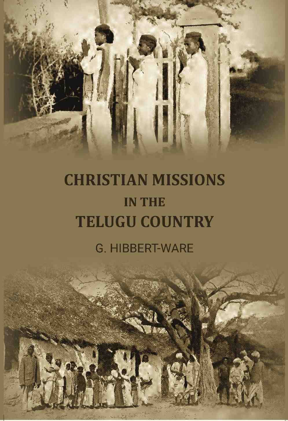     			Christian Missions in the Telugu Country