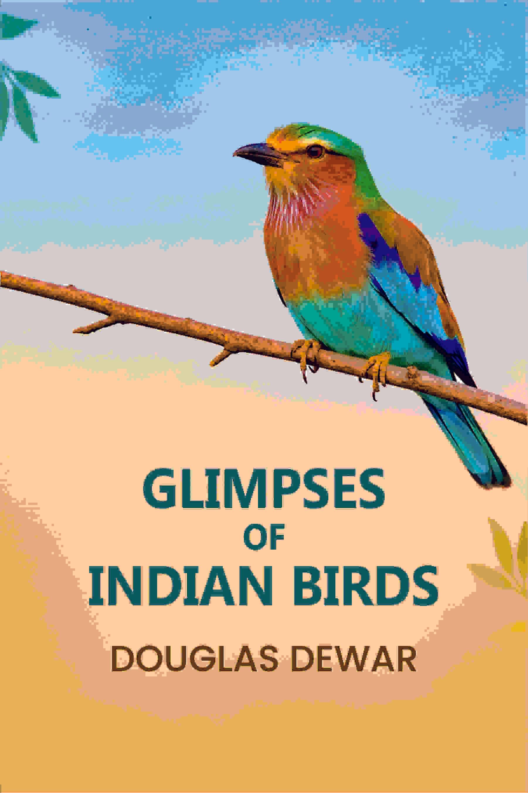     			Glimpses Of Indian Birds [Hardcover]