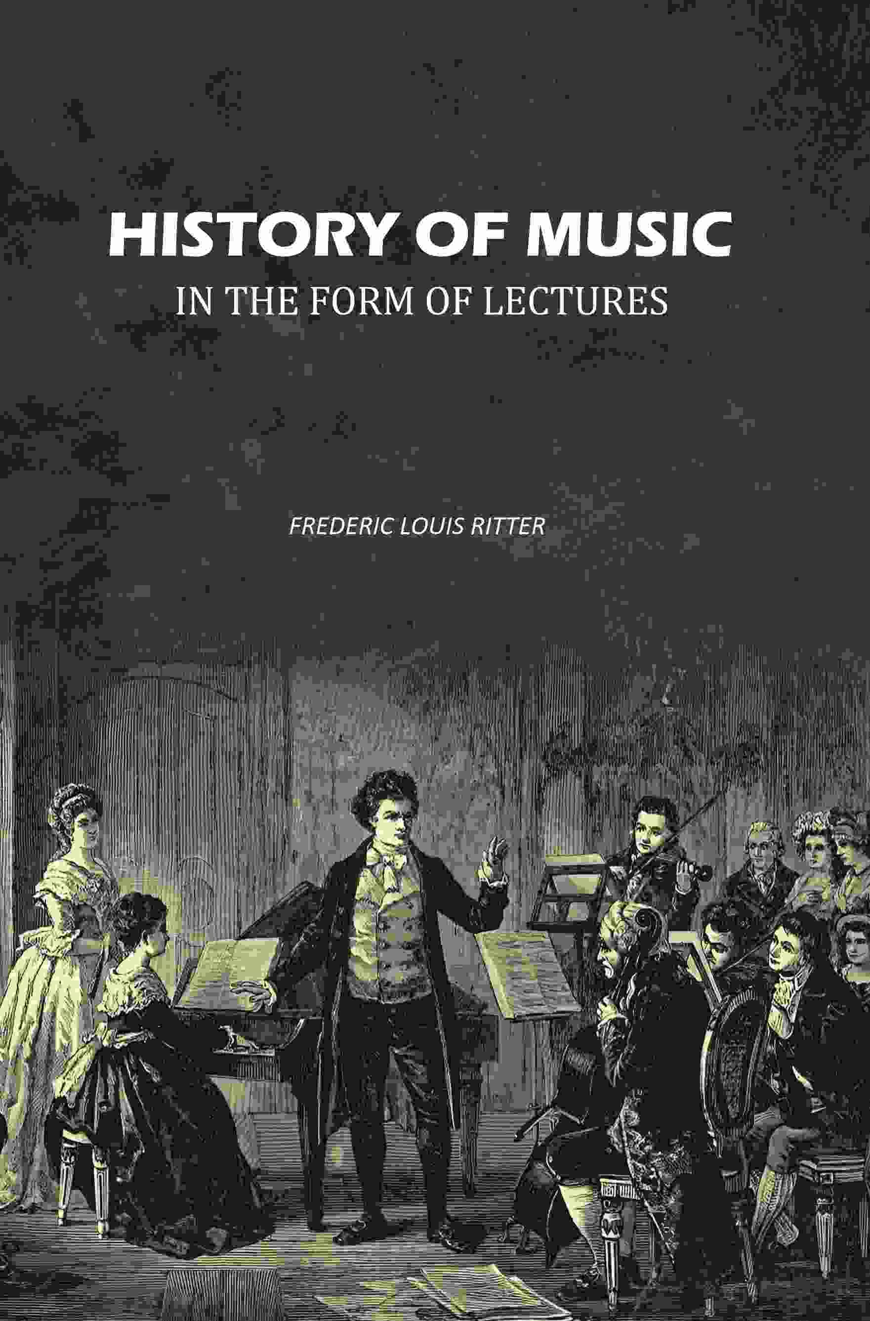     			History of Music In the Form of Lectures [Hardcover]