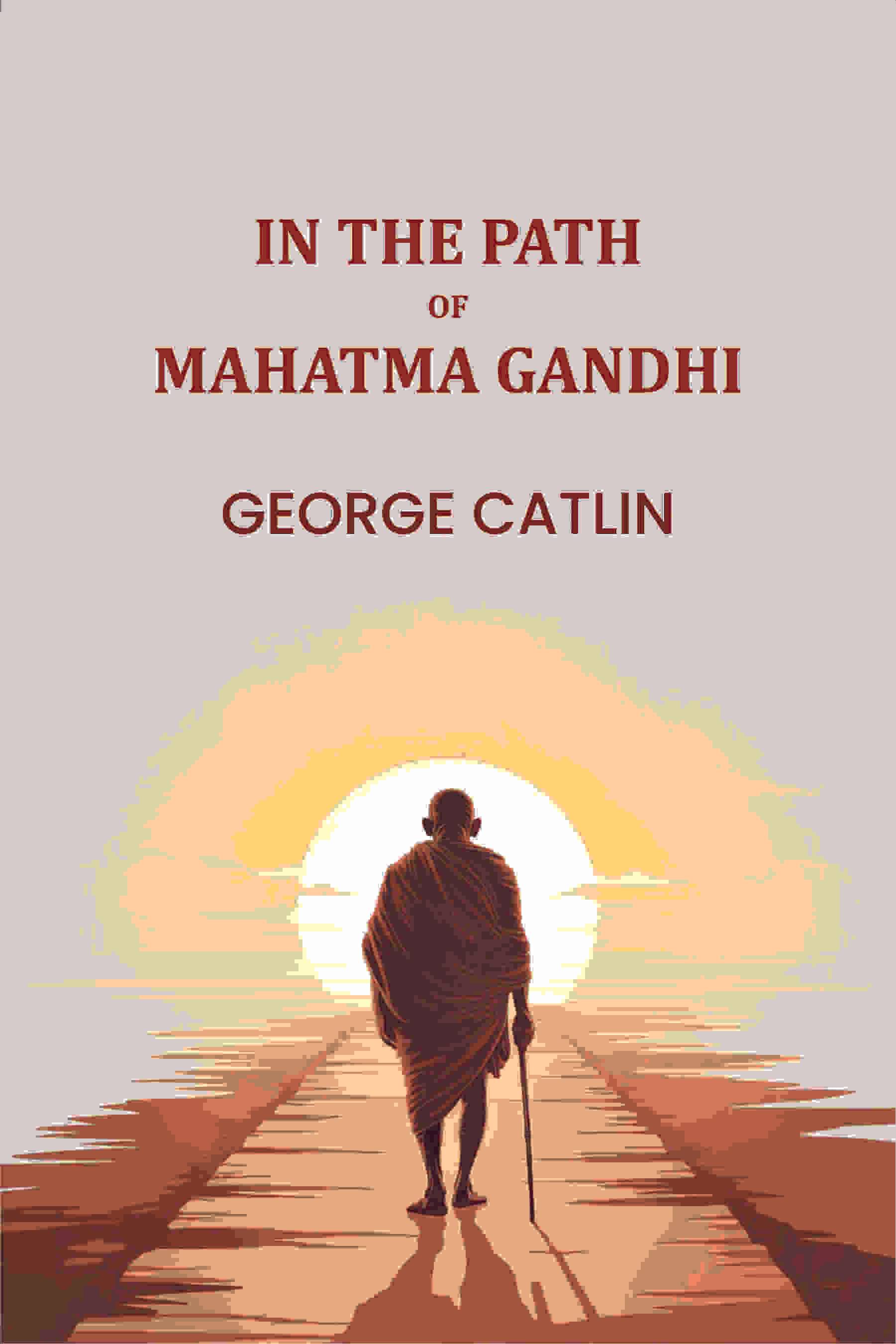     			In The path Of Mahatma Gandhi [Hardcover]