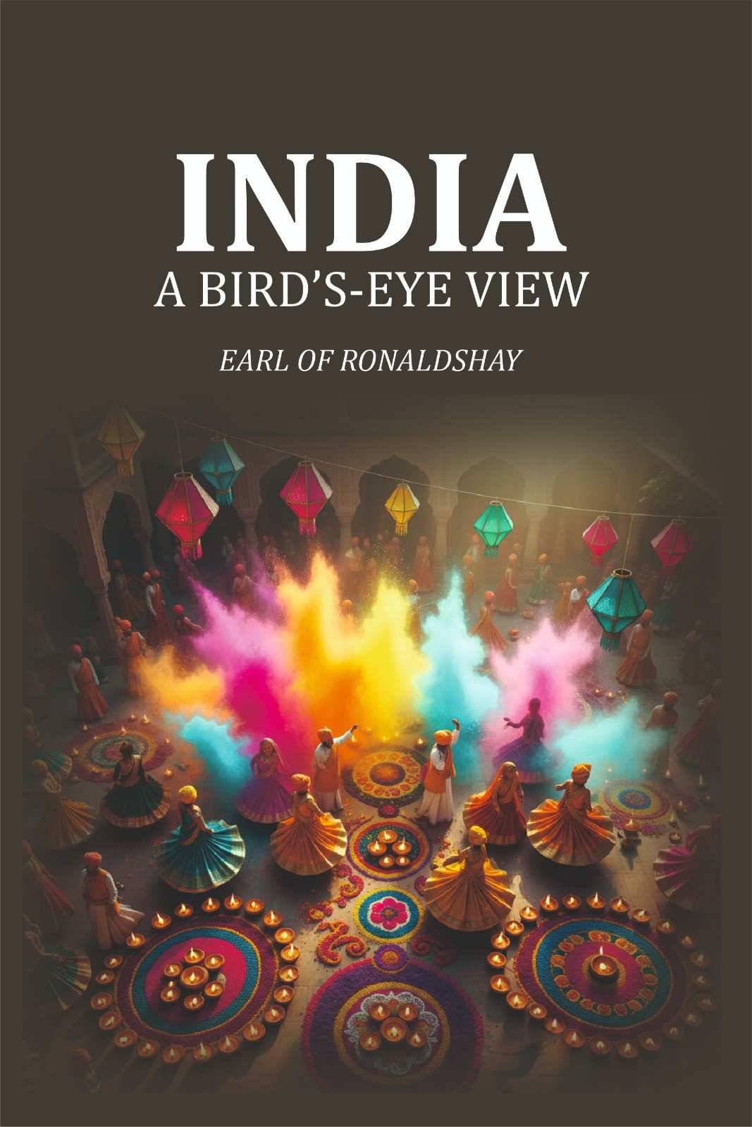     			India: a Birdʼs-Eye View [Hardcover]