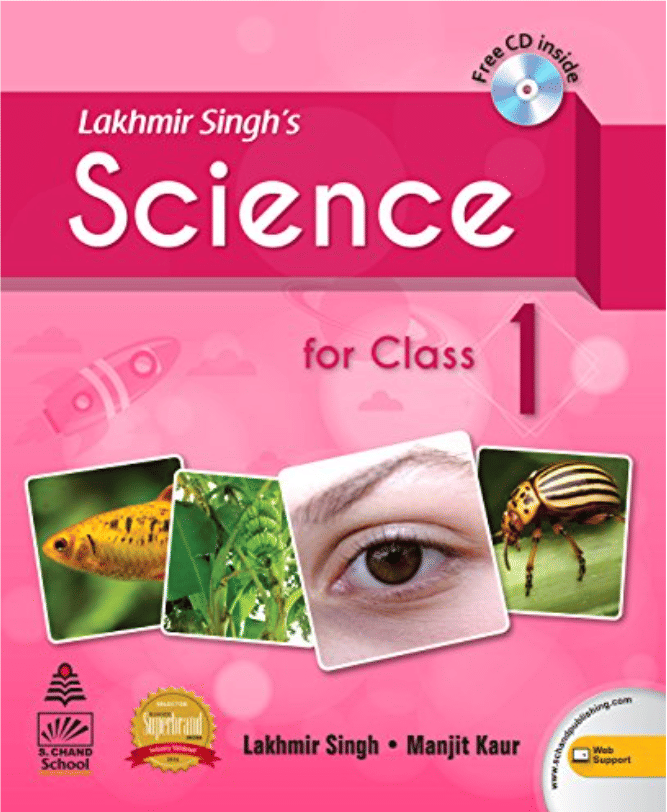 LAKHMIR SINGHS SCIENCE FOR CLASS 1 LAKHMIR SINGHS SCIENCE FOR CLASS 1
