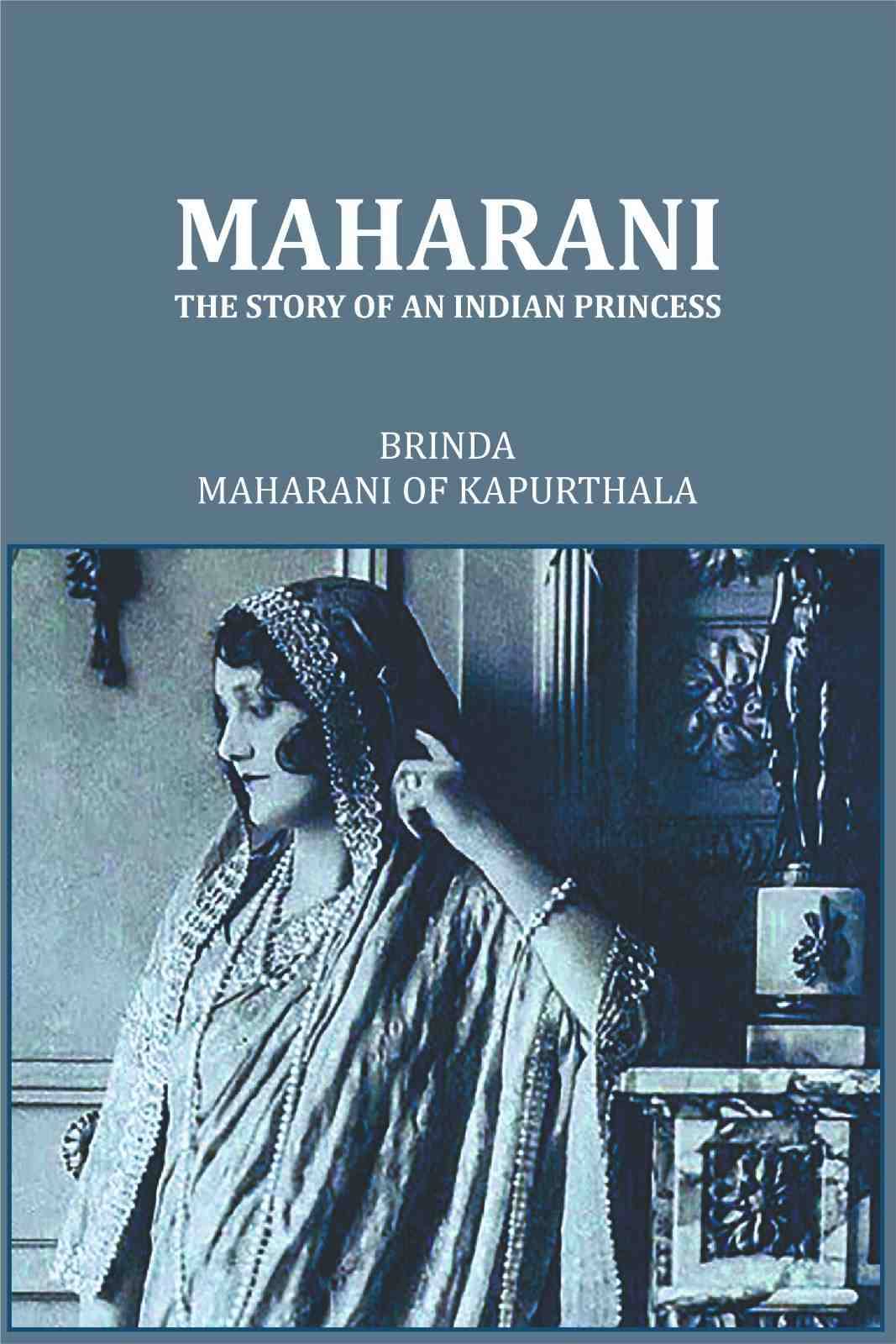 Maharani The Story Of An Indian Princess     			Maharani The Story Of An Indian Princess