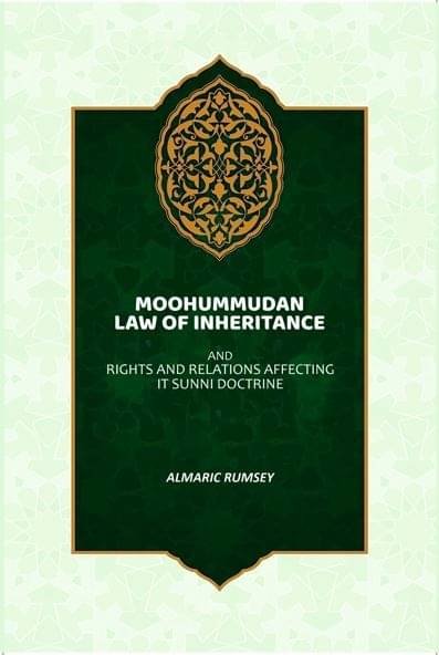 Moohummudan Law Of Inheritance: And Rights And Relations Affecting It Sunni Doctrine     			Moohummudan Law Of Inheritance: And Rights And Relations Affecting It Sunni Doctrine