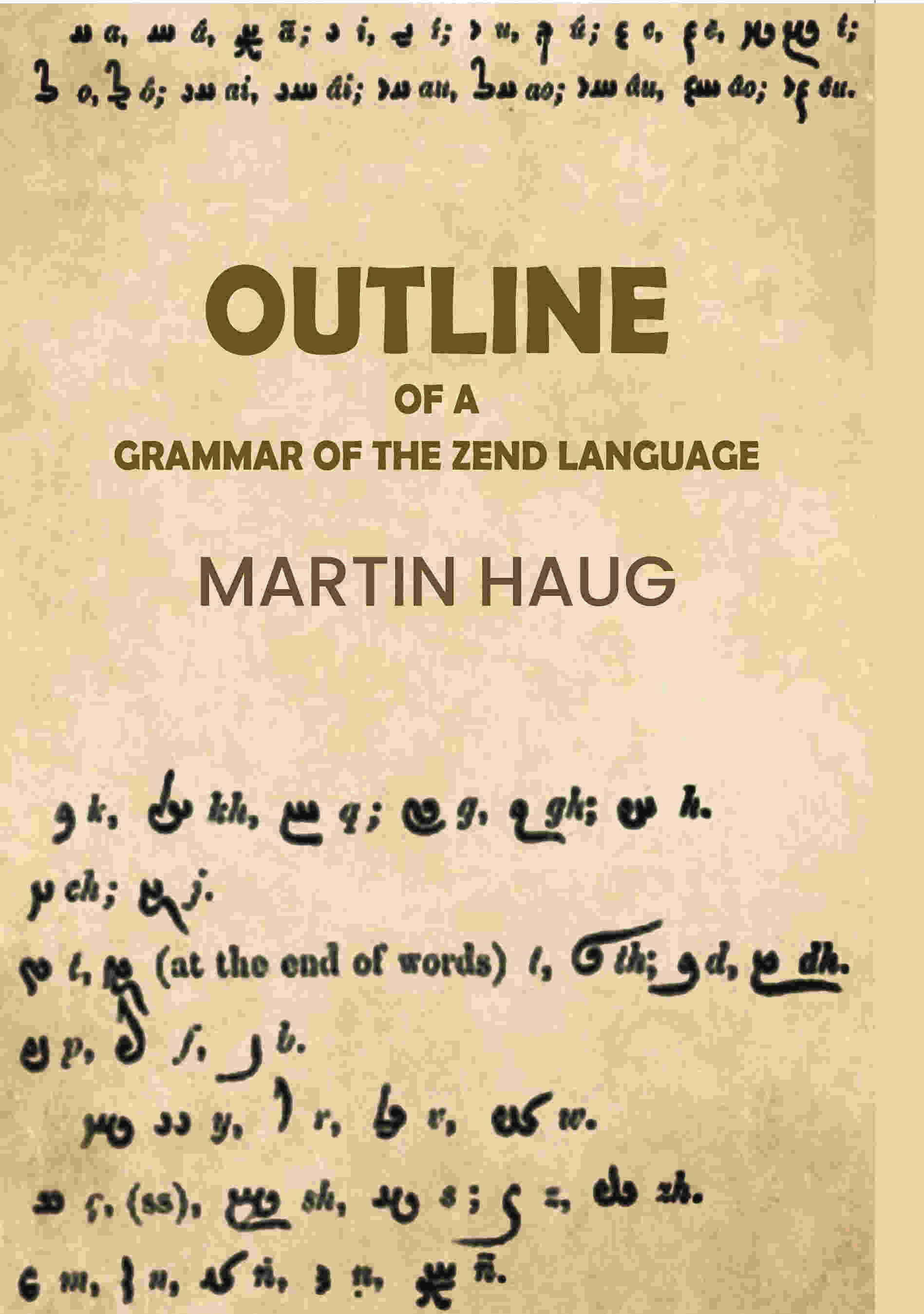     			Outline of a Grammar of the Zend Language