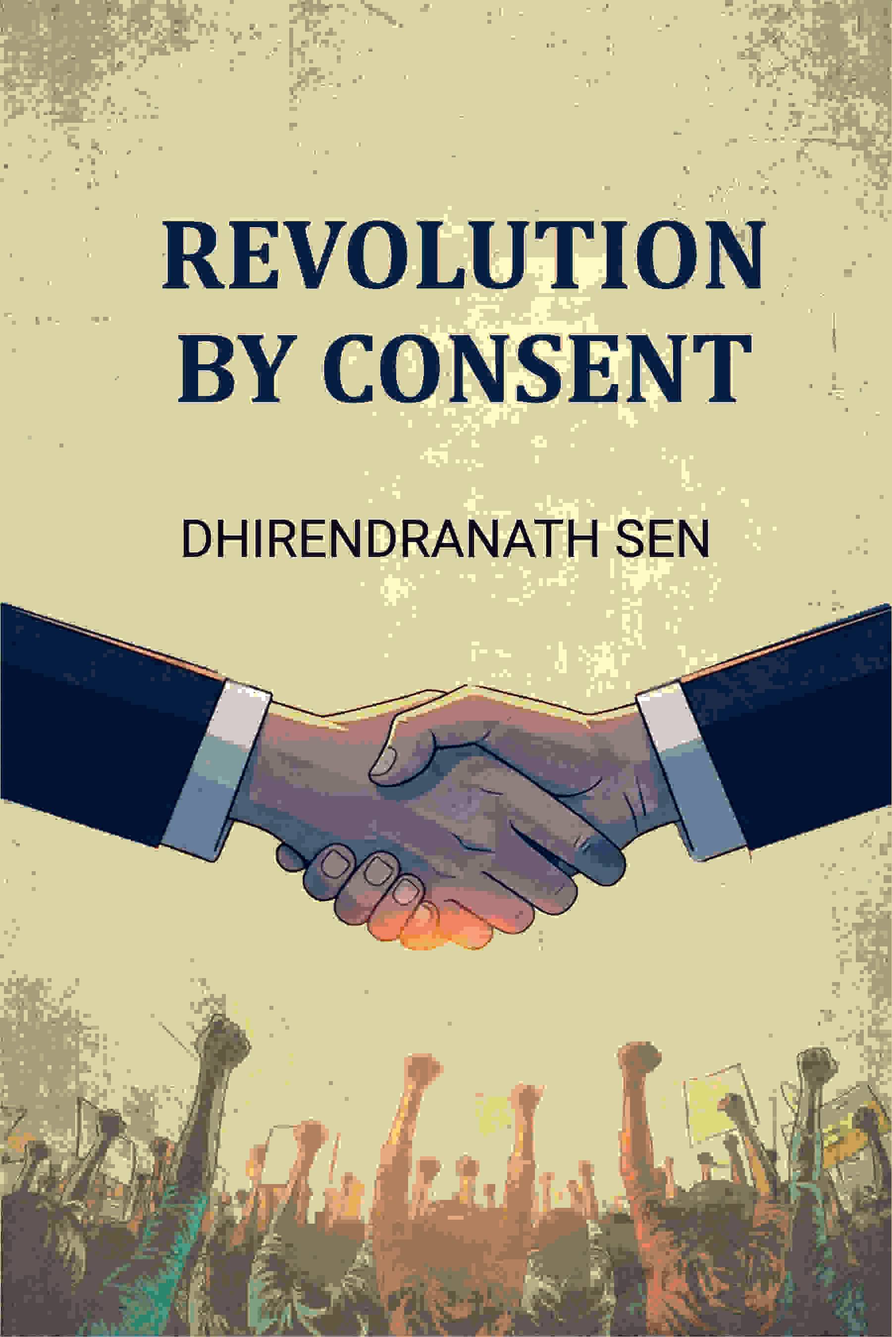    			Revolution By Consent [Hardcover]
