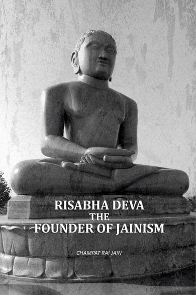     			Risabha Deva The Founder Of Jainism [Hardcover]