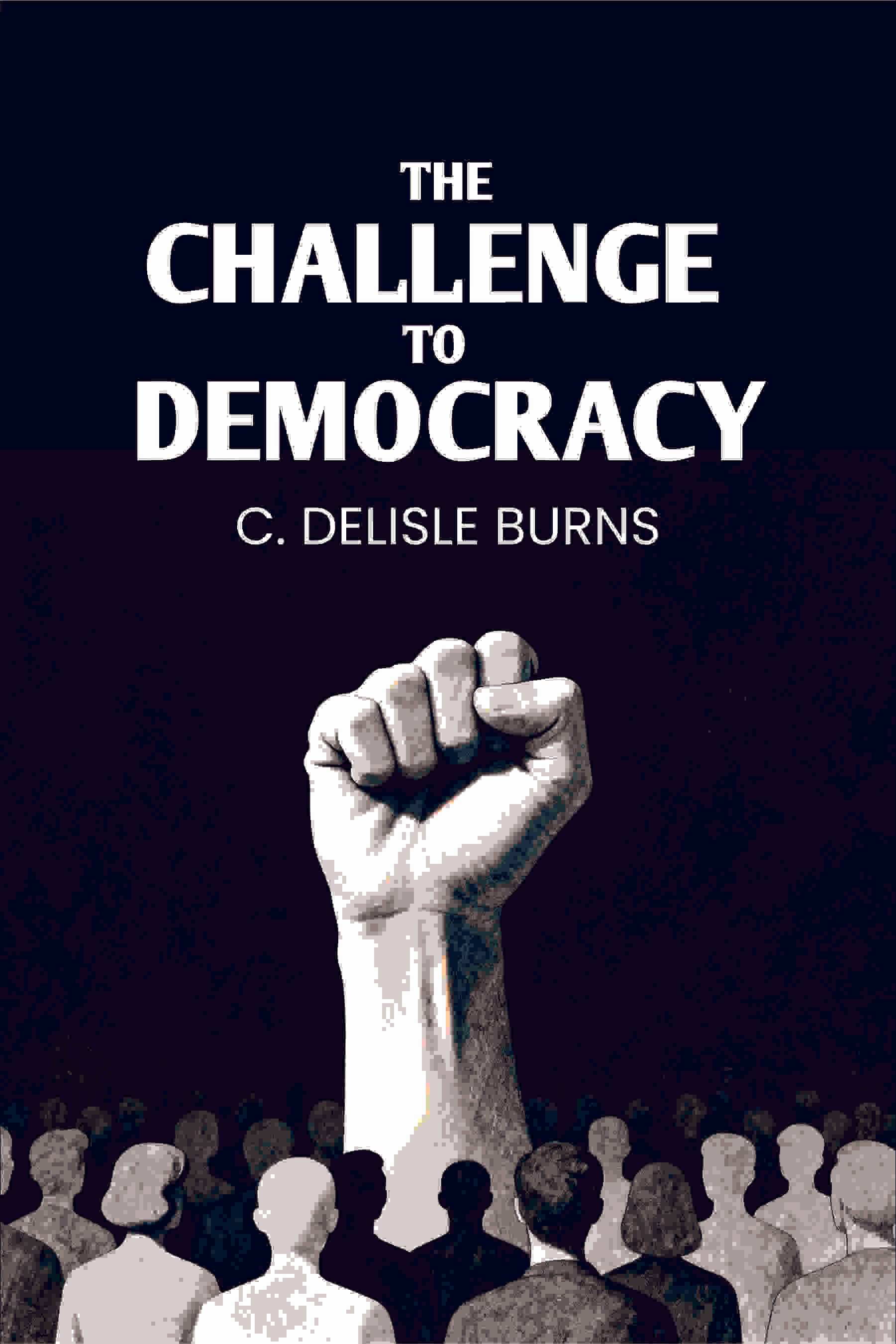     			The Challenge To Democracy [Hardcover]