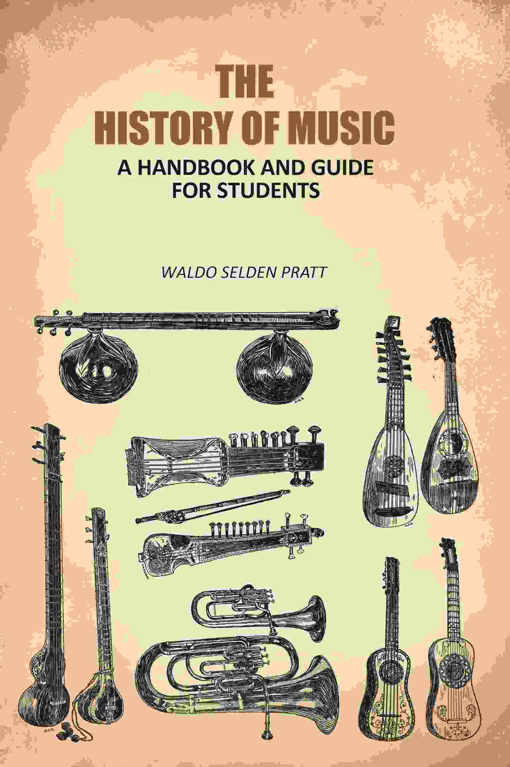 The History of Music: A Handbook and Guide For Students The History of Music: A Handbook and Guide For Students