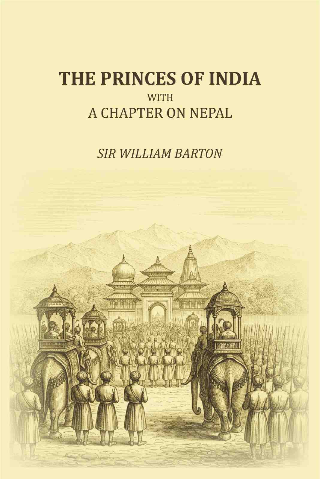     			The Princes of India: with a chapter on Nepal [Hardcover]