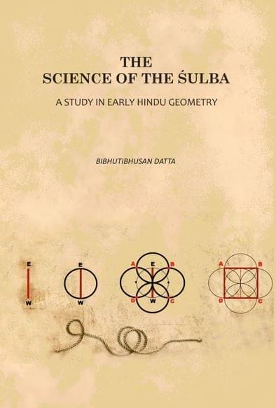     			The Science of the Śulba: A Study in Early Hindu Geometry [Hardcover]