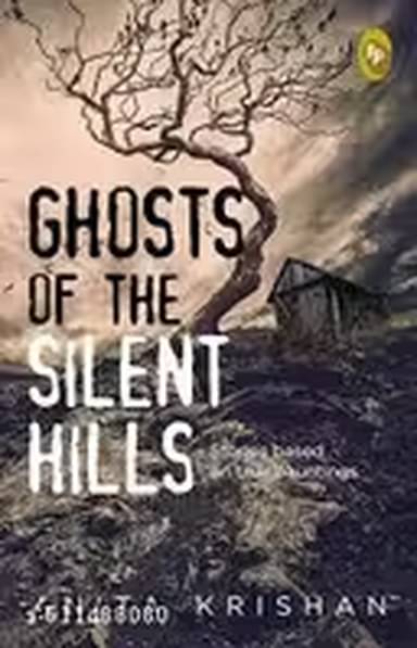     			ghost of the silent hills By anita krishan