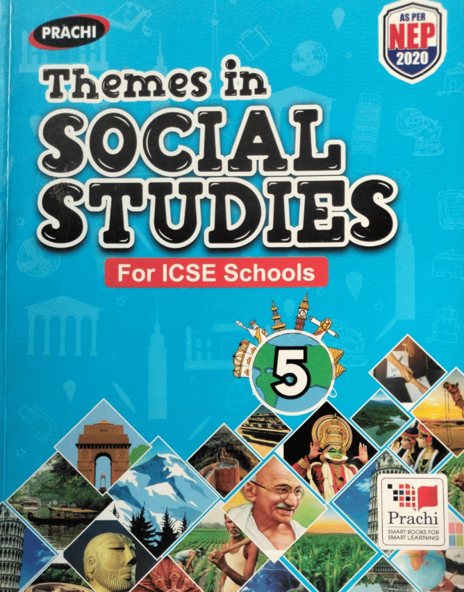 THEMES IN SOCIAL STUDIES FOR ICSE SCHOOL CLASS 5     			THEMES IN SOCIAL STUDIES FOR ICSE SCHOOL CLASS 5