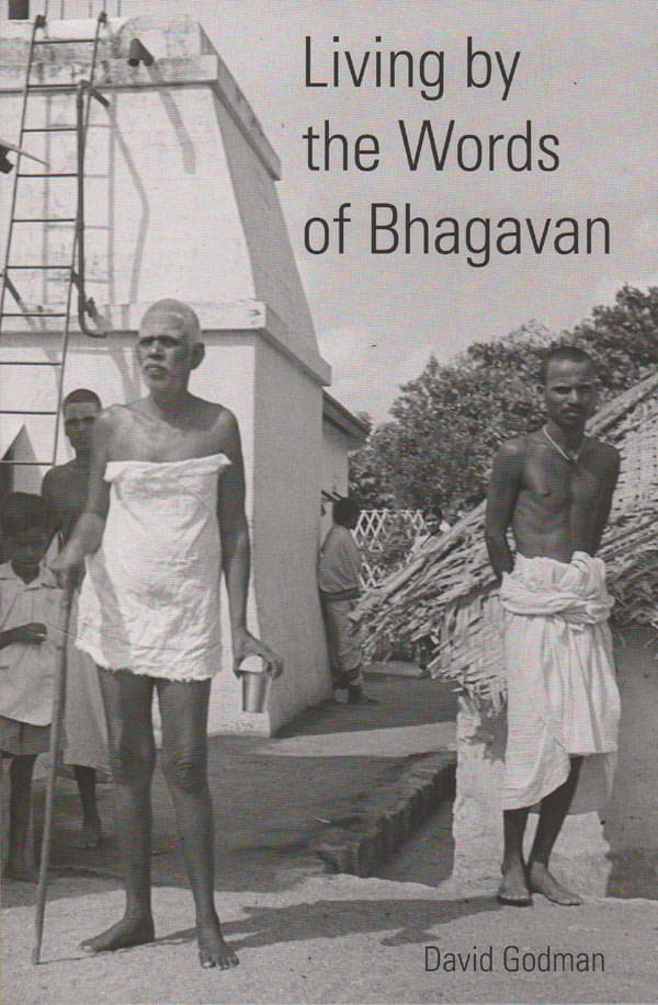     			Living by the Words of Bhagavan