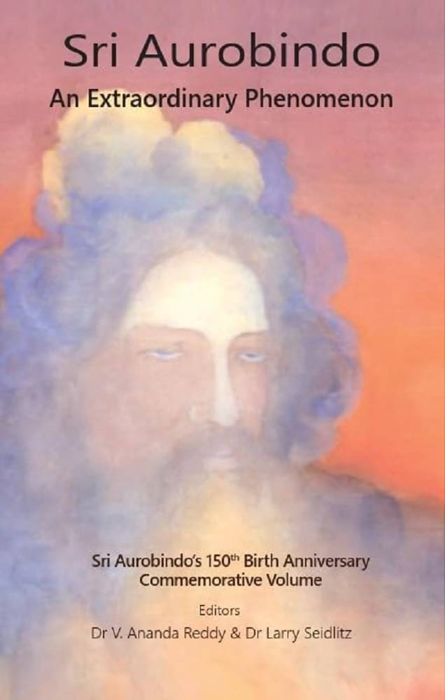     			Sri Aurobindo: An Extraordinary Phenomenon