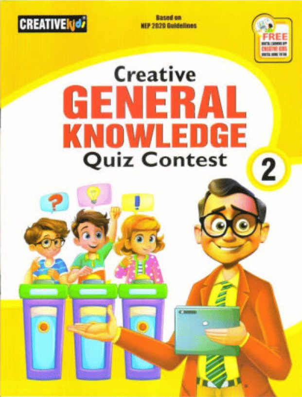 CREATIVE GENERAL KNOWLEDGE QUIZ CONTEST CLASS 2 CREATIVE GENERAL KNOWLEDGE QUIZ CONTEST CLASS 2