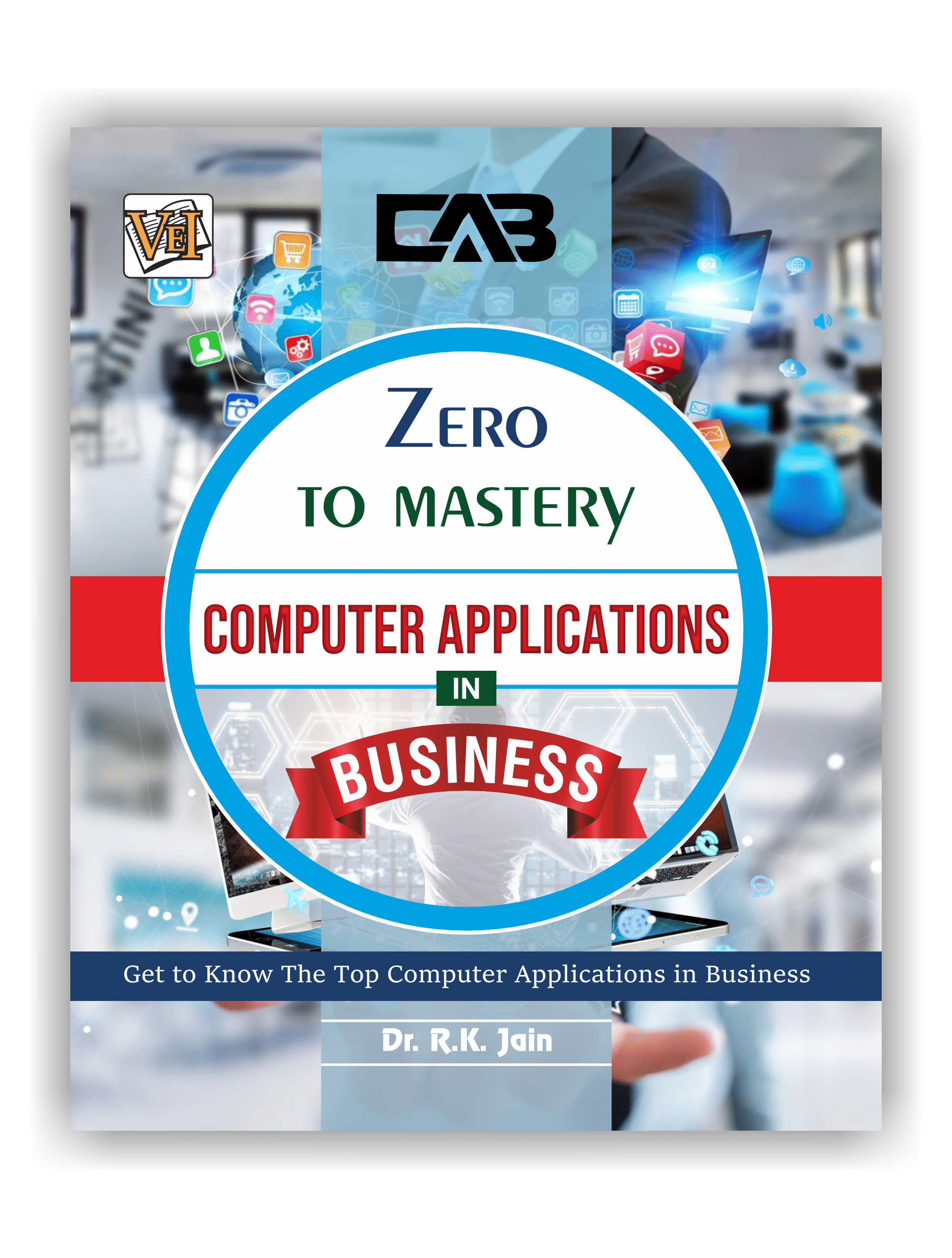     			Zero To Mastery Computer Applications In Business