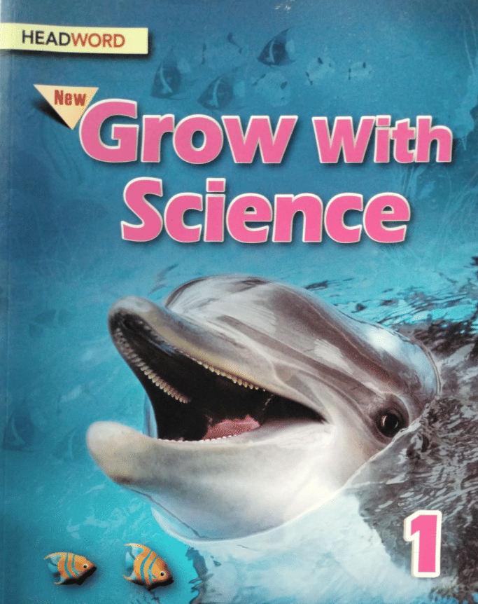 NEW GROW WITH SCIENCE CLASS 1 NEW GROW WITH SCIENCE CLASS 1