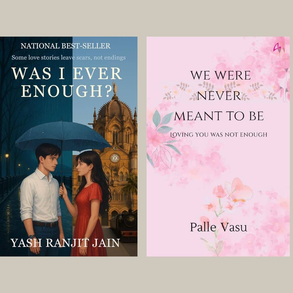 We Were Never Meant to Be + Was I Ever Enough?